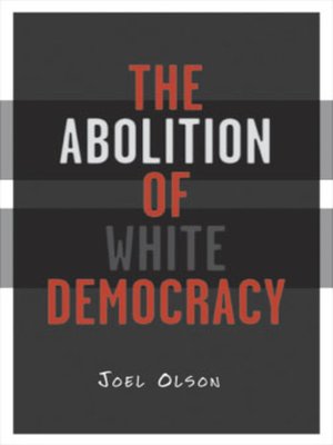 cover image of Abolition of White Democracy